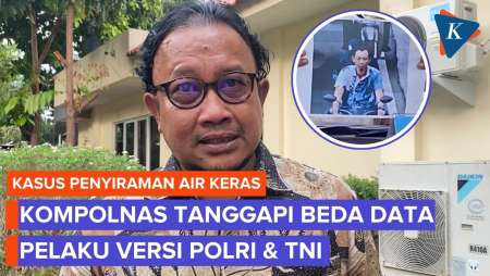 Polri Dan TNI Beda Nama Soal Penyiram Air Keras, Ini Tanggapan Kompolnas