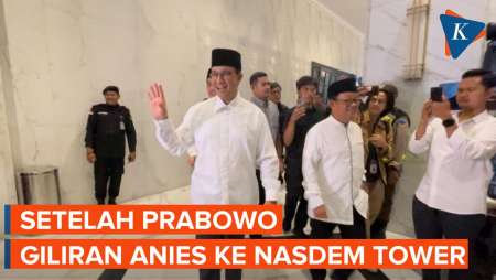Anies Sambangi Nasdem Tower Setelah Prabowo Bertemu Surya Paloh