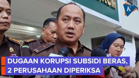 Kejagung Periksa 2 Perusahaan Terkait Dugaan Korupsi Beras Subsidi