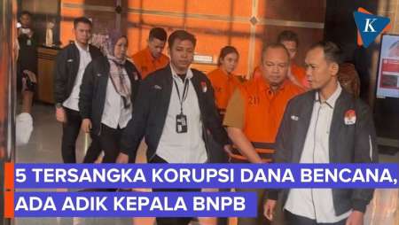 Wajah 5 Tersangka Korupsi Dana Bencana, Ada Adik Kepala BNPB