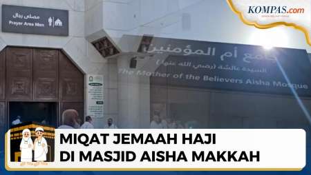 Menengok Masjid Aisha, Tempat Miqat di Makkah