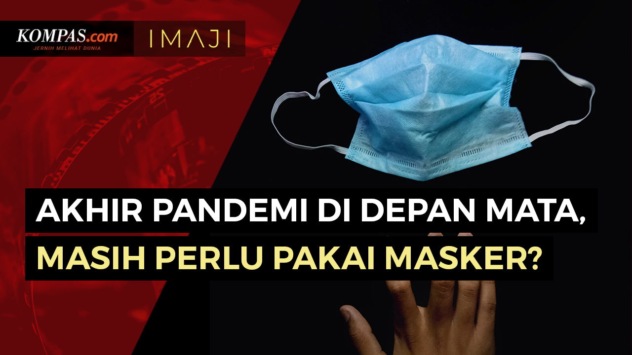Akhir Pandemi di Depan Mata, Masih Perlukah Pakai Masker?