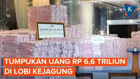 Uang Sitaan Negara Senilai Rp 6,6 Triliun "Menggunung" Di Lobi Kejagung!
