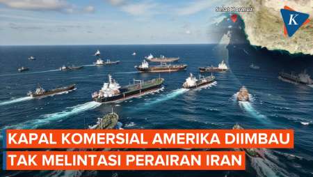 AS-Iran Makin Panas! Kapal Komersial Amerika Diminta Menjauh Dari Selat Hormuz