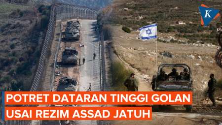 Penampakan Dataran Tinggi Golan Suriah yang Dikuasai Israel Usai Rezim Assad Jatuh