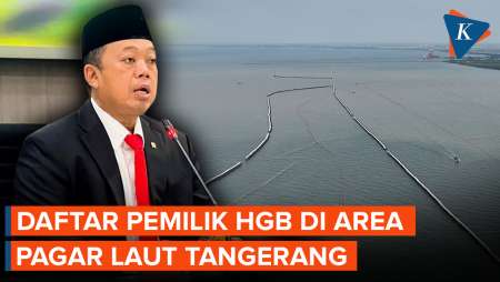 Menteri Nusron Akui Area Pagar Laut Tangerang Punya HGB, Ini Daftar Pemiliknya