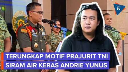 Motif 4 Prajurit TNI Siram Air Keras Ke Andrie Yunus Diungkap Jaksa