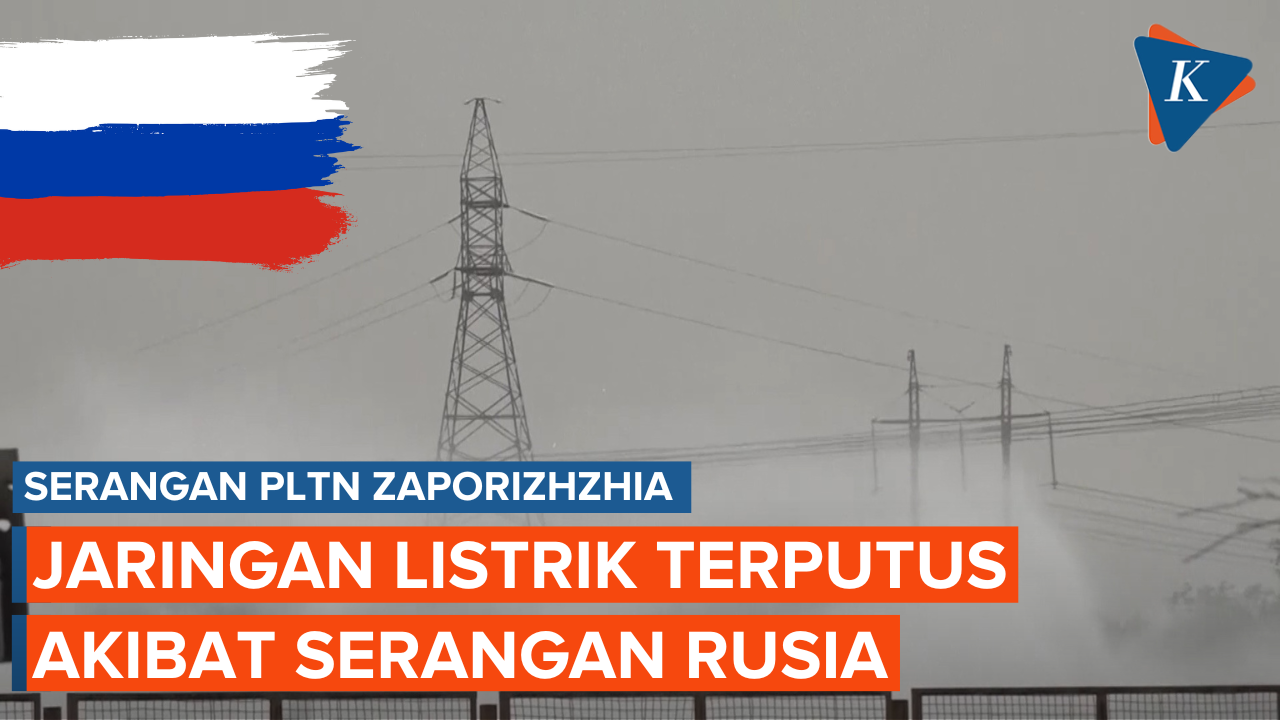 Serangan Rusia Bikin Jaringan Listrik PLTN Zaporizhzhia Putus