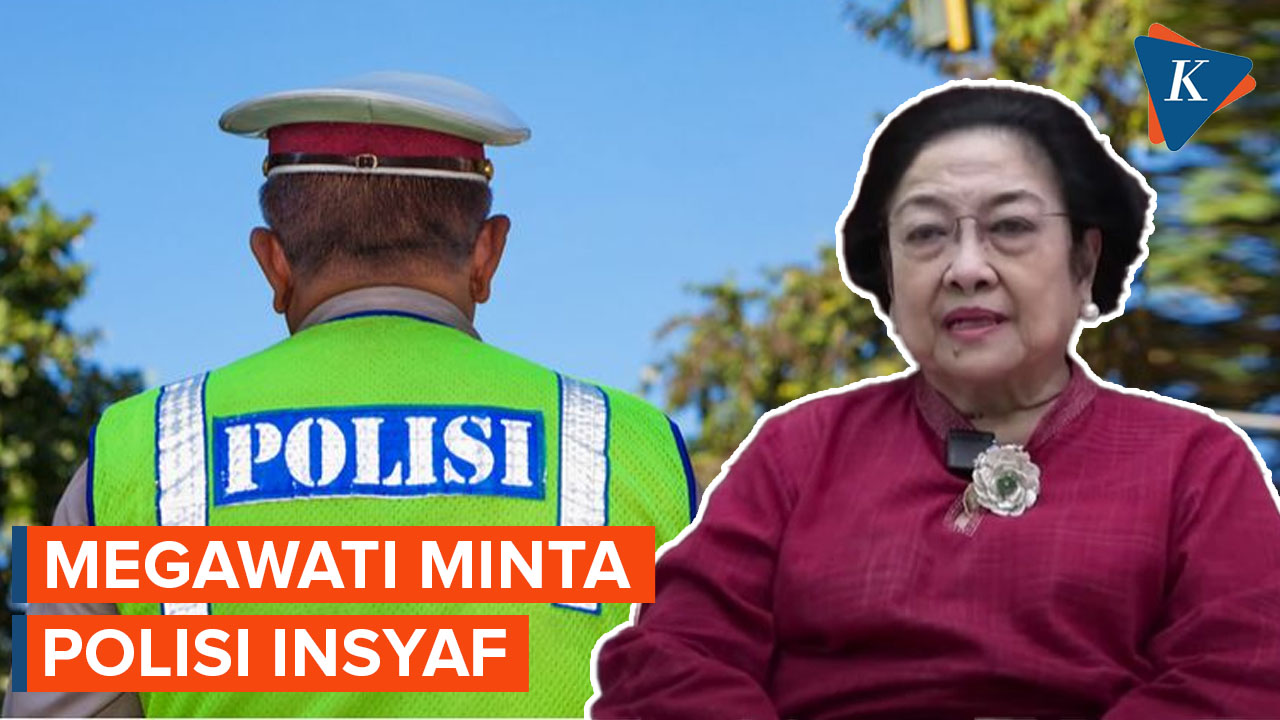 Megawati Minta Polisi Insyaf 