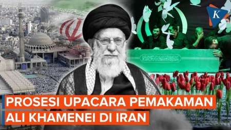 Iran Mulai Prosesi Pemakaman Ali Khamenei, Apa Saja Yang Perlu Diketahui?