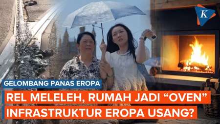 Eropa Dikecam Tak Siap Hadapi Panas Ekstrem, Infrastruktur Ketinggalan Zaman?