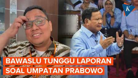 Soal Umpatan Prabowo, Bawaslu: Kita Menunggu Hasil Pengawasan