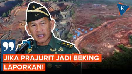 Anggota DPR Sebut Tambang Ilegal Papua Dibekingi Aparat, TNI: Laporkan!