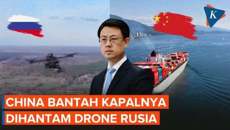 China Bantah Klaim Kapalnya Dihantam Drone Rusia Jelang Kedatangan Putin