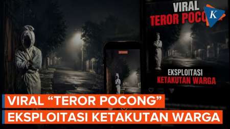 Ramai "Teror Pocong" Merebak Di Berbagai Daerah, Apa Yang Terjadi?