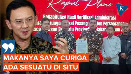 Ahok Curiga Ada Sesuatu di Balik Lolosnya Dharma-Kun Jadi Paslon Independen Pilkada Jakarta