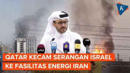 Qatar Kecam Serangan Israel ke Fasilitas Energi Iran, Sebut Tindakan Ceroboh