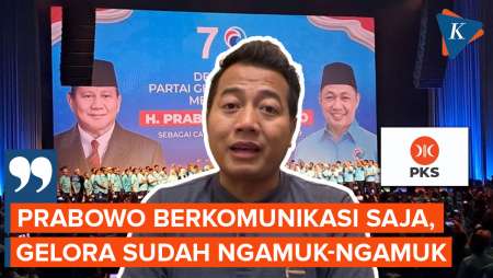 Gelora Dinilai Akan Ngamuk jika Prabowo Komunikasi dengan PKS