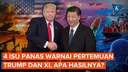 Pertemuan Trump-Xi di Gedung Putih: 4 Poin Penting Iran, Taiwan, Perdagangan