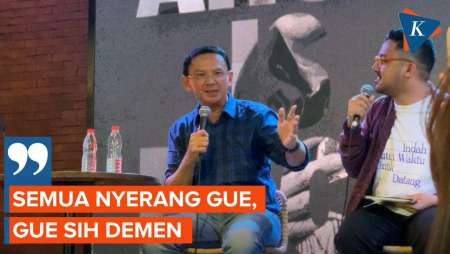 Ahok: Semua yang Nonton, Semua Nyerang Gua...