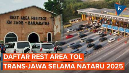 Daftar Rest Area Tol Trans-Jawa Untuk Liburan Nataru, Mana Saja?