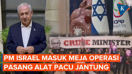 Israel Bergejolak, Benjamin Netanyahu Pasang Alat Pacu Jantung