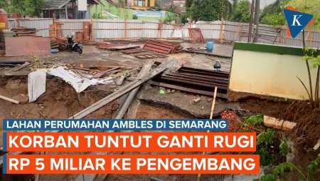 Lahan di Perumahan Elite Semarang Ambles, Warga Minta Ganti Rugi Rp 5 Miliar