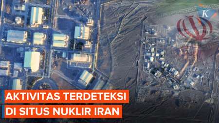 Satelit Ungkap Aktivitas Di 2 Situs Nuklir Iran Yang Dibom AS-Israel Tahun Lalu