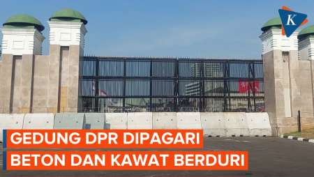 Gedung DPR Dipagari Beton dan Kawat Berduri Jelang Demo Kawal Putusan MK