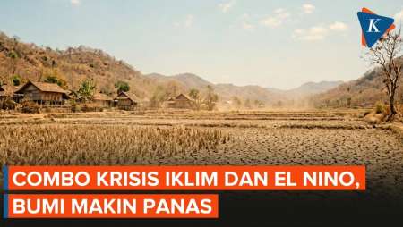 Combo Krisis Iklim Dan El Nino, Bumi Bakal Alami Tahun Terpanas Dalam Sejarah