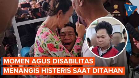 Detik-detik Agus Disabilitas Menangis Histeris Sebelum Ditahan