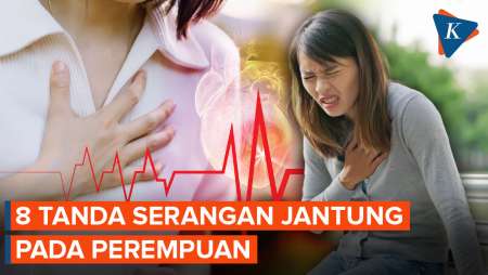 Waspada! Ini 8 Tanda Serangan Jantung Pada Perempuan, Jangan Disepelekan