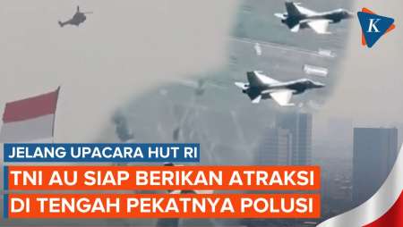 Tak Terpengaruh Pekatnya Polusi, TNI AU Siap Sajikan Deretan Atraksi dalam HUT RI