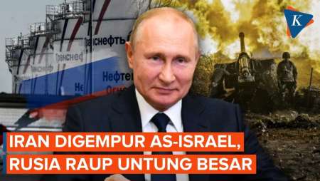 Rusia Bisa Untung Besar Dari Perang Iran Vs AS-Israel, Berikut Alasannya
