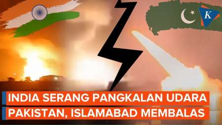 India Serang Pangkalan Udara Pakistan, Islamabad Lancarkan Serangan Balasan