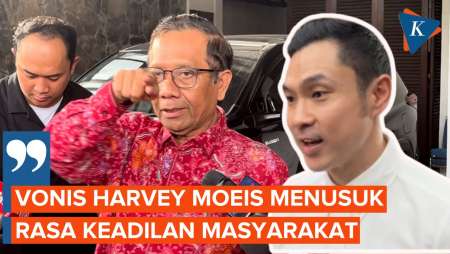 Harvey Moeis Divonis 6,5 Tahun Penjara di Kasus Korupsi Rp 300 T, Mahfud MD: Menusuk Keadilan