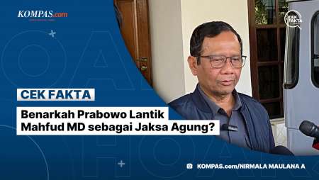 Benarkah Prabowo Lantik Mahfud MD sebagai Jaksa Agung?