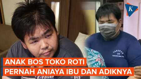 Anak Bos Toko Roti Pernah Aniaya Ibu dan Adiknya