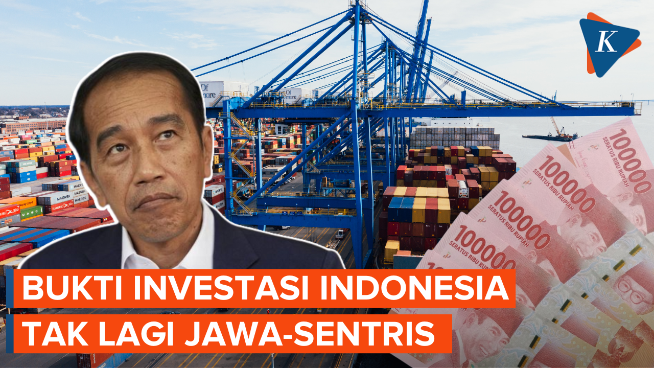 Jokowi Klaim Investasi Indonesia Tak Lagi Jawa-Sentris, Ini Buktinya