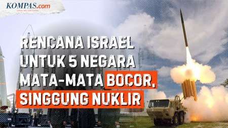 Rencana Serangan Israel ke Iran Bocor, Senjata Nuklir Jadi Sorotan