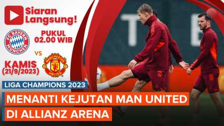 Jadwal Siaran Langsung Bayern Muenchen Vs Man United di Liga Champions, Menanti Kejutan Setan Merah