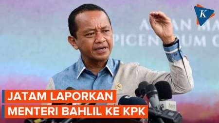 Menteri Bahlil Dilaporkan ke KPK atas Dugaan Permainan Izin Tambang