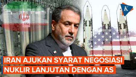 Iran Ajukan Syarat Perundingan Nuklir Lanjutan Dengan AS, Apa Itu?