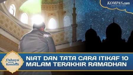 Itikaf 10 Malam Terakhir Ramadhan: Niat dan Tata Caranya