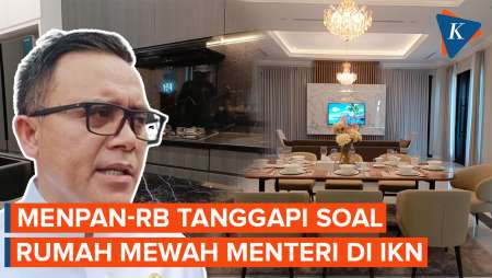 Rumah Menteri di IKN Disebut Mewah, Menpan-RB: Lebih Kecil Dibanding di Jakarta