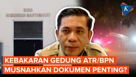 Kebakaran Gedung Kementerian ATR/BPN, Ada Dokumen Penting yang Terbakar?