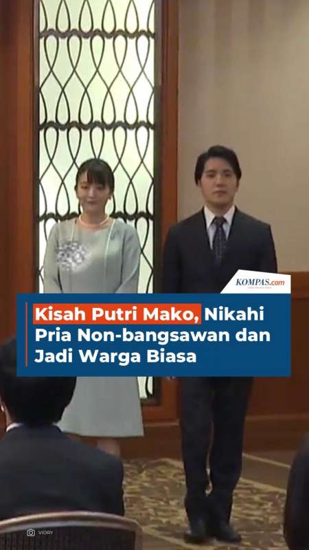 Kisah Putri Mako, Nikahi Pria Non-bangsawan Dan Jadi Warga Biasa