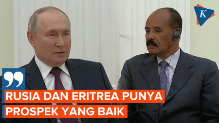 Putin Bertemu Presiden Eritrea di Moskwa, Bahas Apa?