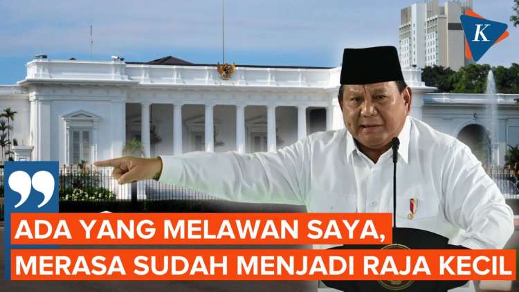 Ada Raja Rind Prabowo: Ada Raja Kecil yang Mau Melawan Birokrasi Saya!