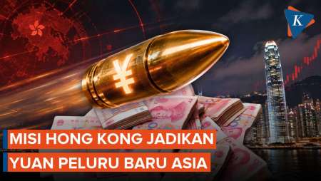 Ogah Tunduk Pada Dollar, Gimana Cara Hong Kong Jadikan Yuan Peluru Baru Asia?